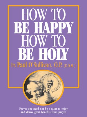 cover image of How to Be Happy, How to Be Holy